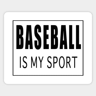 Baseball is My Sport Magnet